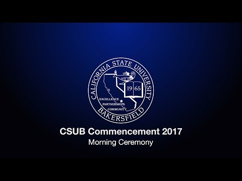 CSUB 2017 Commencement (AM) (with social media) CSUB 2017 Commencement (AM) (with social media)