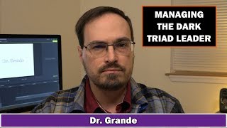 10 Signs of a Leader with Dark Triad Traits | 3 Ways to Manage the Dark Triad