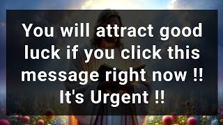 ✝️ you will attract good luck if you click this message right now it's urgent.. #godmessage #faith