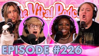 The Viral Podcast Ep. 226 with guests Ms. Anne and Sequoia