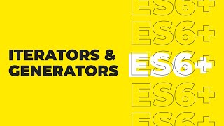ES6 Tutorial For Beginners - Iterators & Generators