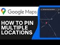 How To Pin Multiple Locations On Google Maps 2026 (Tutorial)