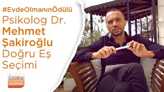 Evde Olmanın Ödülü | Mehmet Şakiroğlu ile Doğru Eş Seçimi