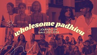 Wholesome Padhivu ft.Journalism batch 21-24 | Tribute to our Seniors :)