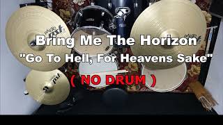 Bring Me The Horizon - Go To Hell, For Heavens Sake (NO SOUND DRUM)