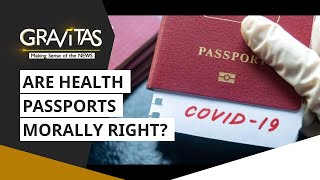 Gravitas: Are health passports morally right?