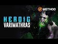 Method VS Varimathras - Heroic Antorus the Burning Throne