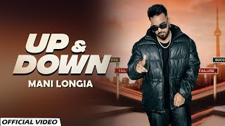 Up & Down - MANI LONGIA (Official Video) KARAN AUJLA I RUPAN BAL FILMS | Latest Punjabi Songs 2023