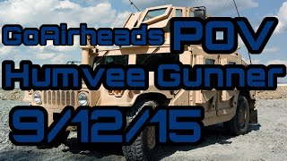 GoAirheads 9/12/15 VIP [Humvee Gunner POV]