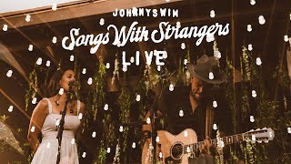 SONGS WITH STRANGERS - LIVE PART I