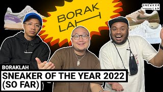 BorakLAH | SNEAKER OF THE YEAR 2022 (SO FAR) | PART 3