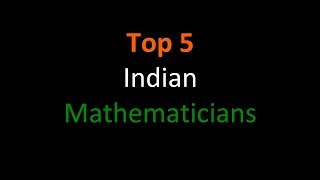 Top 5 Indian Mathematicians Ever