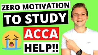 ⭐️ HOW TO STUDY ACCA WITH ZERO MOTIVATION ⭐️ | How To Pass ACCA Exams | ACCA Revision Tips and Help!