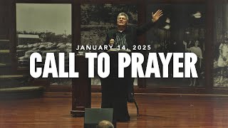 Call To Prayer - Pastor Tommy Bates - Tuesday -  1-14-2025 PM