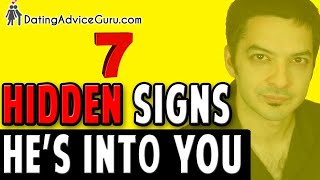 7 Hidden Signs He's Into You - Did You Miss Them?