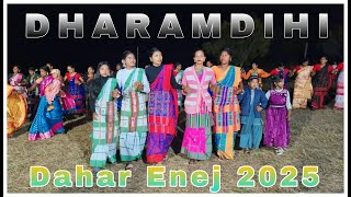 DHARMDIHI DAHAR ENEJ 2025 || BABA TILKA MAJHI JANAM MAHA || NEW SANTALI VIDEO 2025