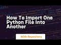 How to import one python file into another