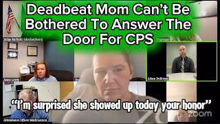 Deadbeat Mom Can’t Be Bothered To Answer The Door For CPS #familycourtplaylist