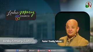 Lake Mary Church - Florida -Sunday ,February 2, 2025 | Alkarma_tv