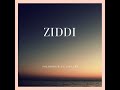 ziddi feat. siyaahi