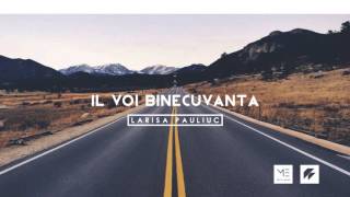 Il voi binecuvanta - Larisa Pauliuc // Oficial