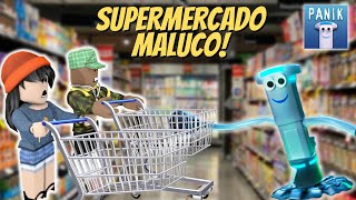 PANIK o PÂNICO no SUPERMERCADO MALUCO