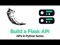 API Series #2 - Building an API with Flask in Python