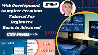 CSS Tutorial: css fonts | web designing complete premium tutorial| lecture #17