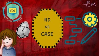 IIF vs CASE | SQL Server Tutorial | Learn with Examples | nullCreds