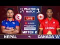 NEPAL VS CANADA 'A' 2ND ONE DAY PRACTICE MATCH LIVE  | NEPAL VS CANADA 'A'  2024 ODI | LIVE  CRICKET