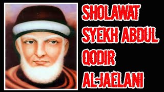 Dengar Kan Setiap Hari - Wasilah Sholawat Syekh Abdul Qodir Al-Jaelani Sulton Aulia