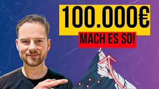 Von 0 auf 100K! Dein Schritt für Schritt Plan!