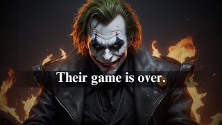 Their Game is Over, Now They’re Shaking - Joker Motivation (Powerful)