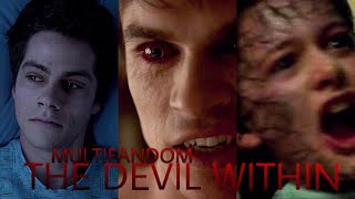 Multifandom || The Devil Within