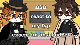 BSD react to my fyp || skk || fyolai || sskk (?) || by slug (MOM I AM BEGGING YOU DO NOT WATCH THIS)