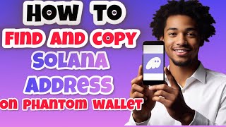 How To Find and Copy Your Solona Address (SOL) On Phantom Wallet