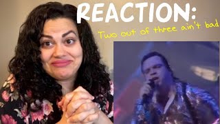 SINGER REACTS to.. Meat Loaf's "Two out of three ain't bad"
