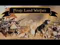 How Pirates Fought On Land | Pirate Tactics