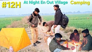 #12H At Night In Out Village|| Bhadi Mistek Ho Gya ||#mrradheradhe #nightcamping #challenge