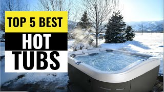 Best Hot Tubs 2025 - (Which One Reigns Supreme?)