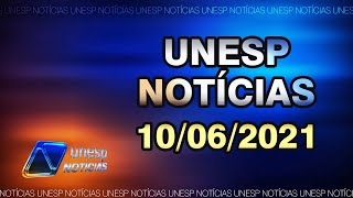 Unesp Notícias | 10/06/2021