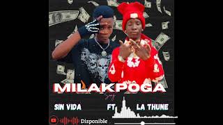 SIN VIDA ft LA THUNE _-_ MILAKPÔGA ( Audio officiel )