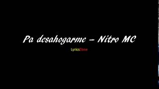 Pa desahogarme - Nitro MC | Letra