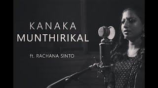 Kanaka Munthirikal Cover Version - ft. Rachana Sinto || Punaradhivasam ||