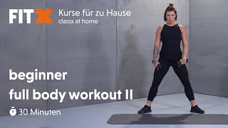 beginner full body workout #2 | 30 Minuten | FitX-Kurse für zu Hause: classx at home