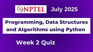 NPTEL Programming, Data Structures and Algorithms using Python Assignment 2 Answers Week 2 July 2025
