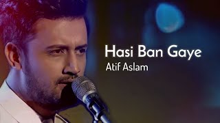 Hasi Ban Gaye - Atif Aslam Ai Cover