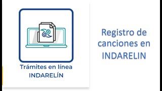 Como registrar una canción en el sistema INDARELIN del INDAUTOR 2022