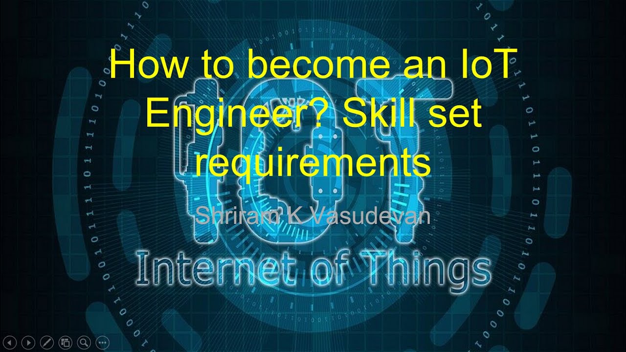 How To Become An IoT Engineer? Skill Set Requirements - A Quick Note ...