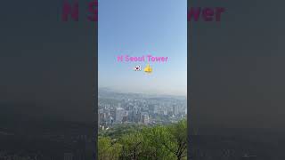 🇰🇷👍Must Visit Landmark- Namsan Seoul Tower 南韩首尔必打卡景点之南山首尔塔 #travel #namsanseoultower #seoul